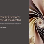 1 Introducao a Topologia Conceitos Fundamentais